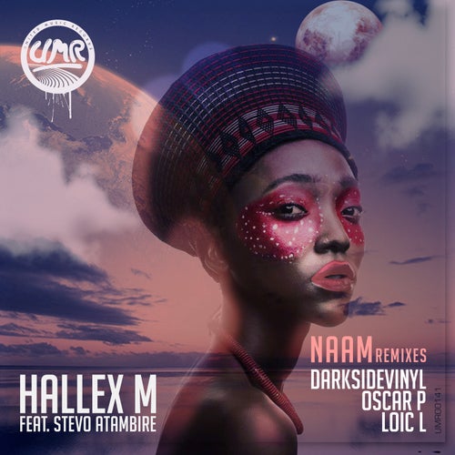 Hallex M, Stevo Atambire - Naam Remixes [UMR00141]